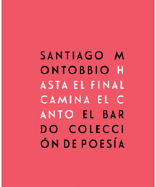 Santiago Montobbio – Hasta el final camina el canto