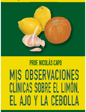 Prof. Nicolás Capo – Mis observaciones clínicas sobre el limón, el ajo y la cebolla